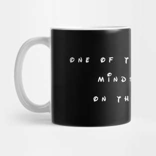 One Of The Happiest Minds Alive On The Planet Mug